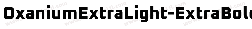 OxaniumExtraLight-ExtraBold字体转换