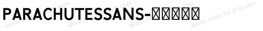PARACHUTESSANS字体转换