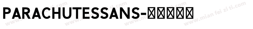 PARACHUTESSANS字体转换