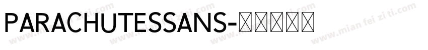 PARACHUTESSANS字体转换