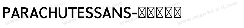 PARACHUTESSANS字体转换