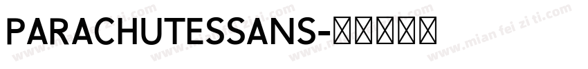 PARACHUTESSANS字体转换