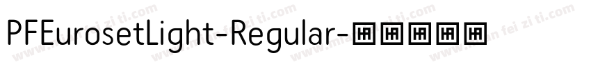 PFEurosetLight-Regular字体转换