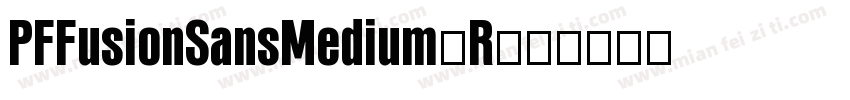 PFFusionSansMedium-R字体转换