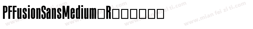 PFFusionSansMedium-R字体转换