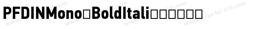 PFDINMono-BoldItali字体转换