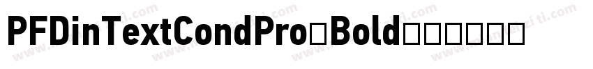 PFDinTextCondPro-Bold字体转换