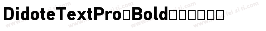 DidoteTextPro-Bold字体转换