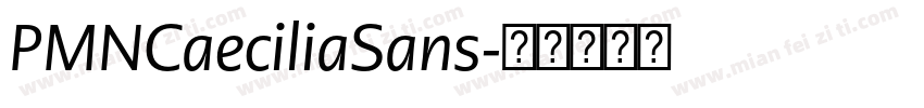 PMNCaeciliaSans字体转换