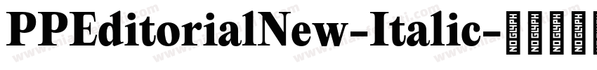 PPEditorialNew-Italic字体转换
