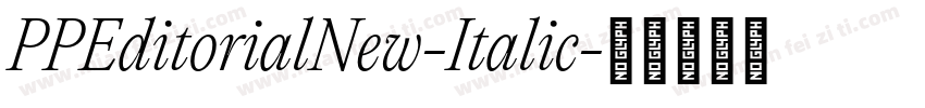 PPEditorialNew-Italic字体转换