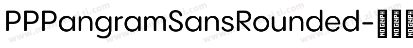 PPPangramSansRounded字体转换