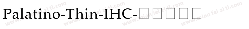 Palatino-Thin-IHC字体转换