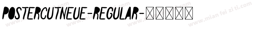 PosterCutNeue-Regular字体转换