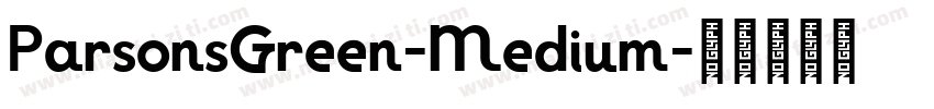 ParsonsGreen-Medium字体转换