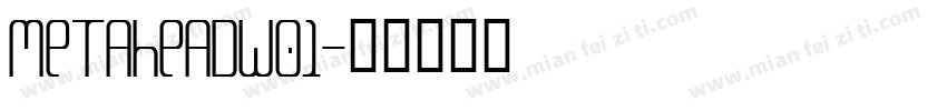 MetaHeadW01字体转换