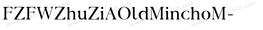 FZFWZhuZiAOldMinchoM字体转换
