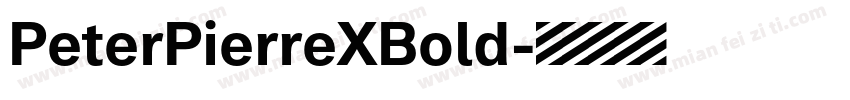PeterPierreXBold字体转换