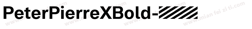 PeterPierreXBold字体转换