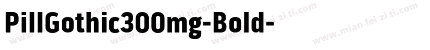 PillGothic300mg-Bold字体转换