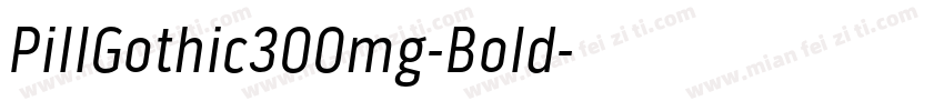 PillGothic300mg-Bold字体转换