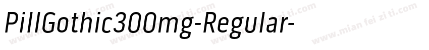 PillGothic300mg-Regular字体转换