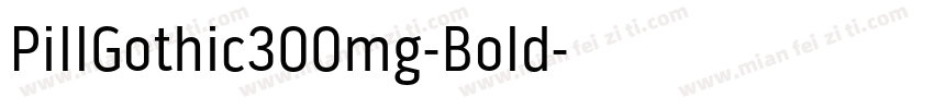 PillGothic300mg-Bold字体转换
