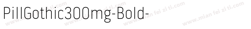 PillGothic300mg-Bold字体转换