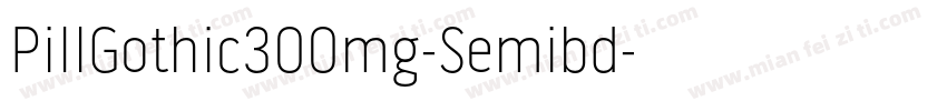 PillGothic300mg-Semibd字体转换
