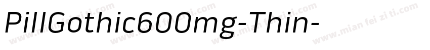 PillGothic600mg-Thin字体转换