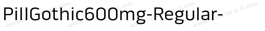 PillGothic600mg-Regular字体转换