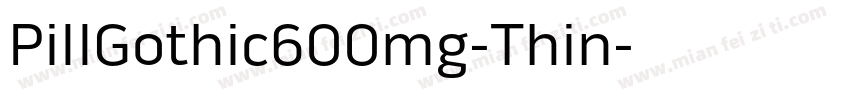 PillGothic600mg-Thin字体转换