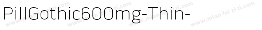 PillGothic600mg-Thin字体转换