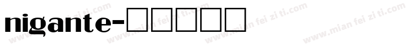nigante字体转换