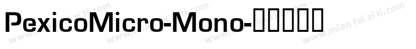 PexicoMicro-Mono字体转换
