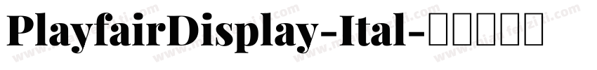 PlayfairDisplay-Ital字体转换