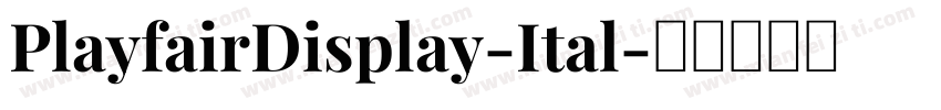 PlayfairDisplay-Ital字体转换