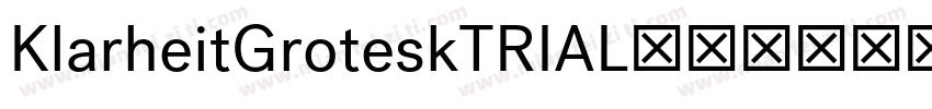 KlarheitGroteskTRIAL字体转换