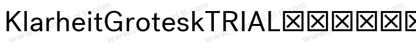 KlarheitGroteskTRIAL字体转换