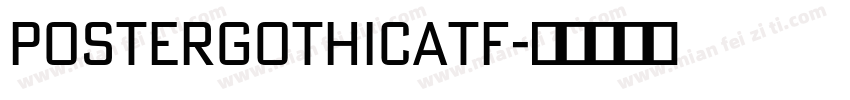 posterGothicATF字体转换