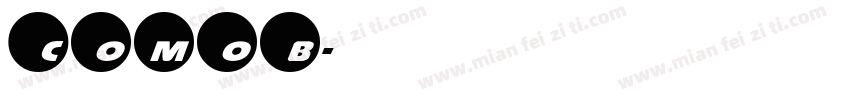 COMOB字体转换