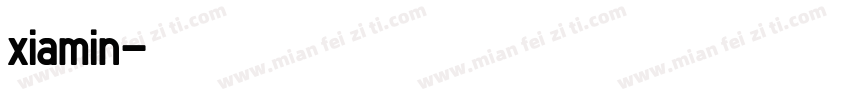 xiamin字体转换