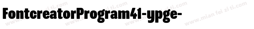 FontcreatorProgram41-ypge字体转换