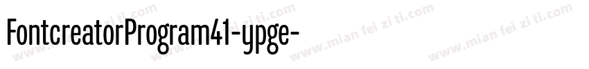 FontcreatorProgram41-ypge字体转换