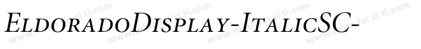 EldoradoDisplay-ItalicSC字体转换