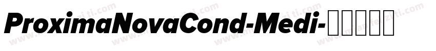 ProximaNovaCond-Medi字体转换