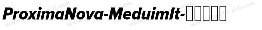 ProximaNova-MeduimIt字体转换