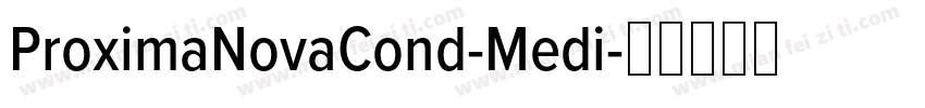 ProximaNovaCond-Medi字体转换