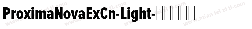ProximaNovaExCn-Light字体转换