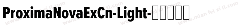 ProximaNovaExCn-Light字体转换